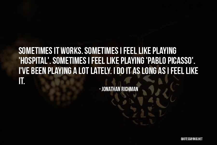 Hamkalo Aleksandra Quotes By Jonathan Richman Hamkalo Aleksandra Quotes By Jonathan Richman