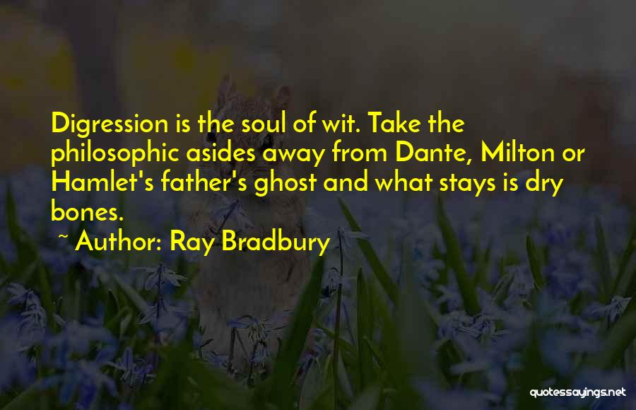 Hamlet And The Ghost Quotes By Ray Bradbury