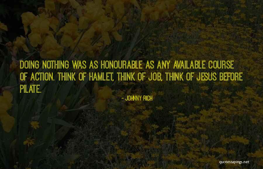 Hamlet Courage Quotes By Johnny Rich Hamlet Courage Quotes By Johnny Rich