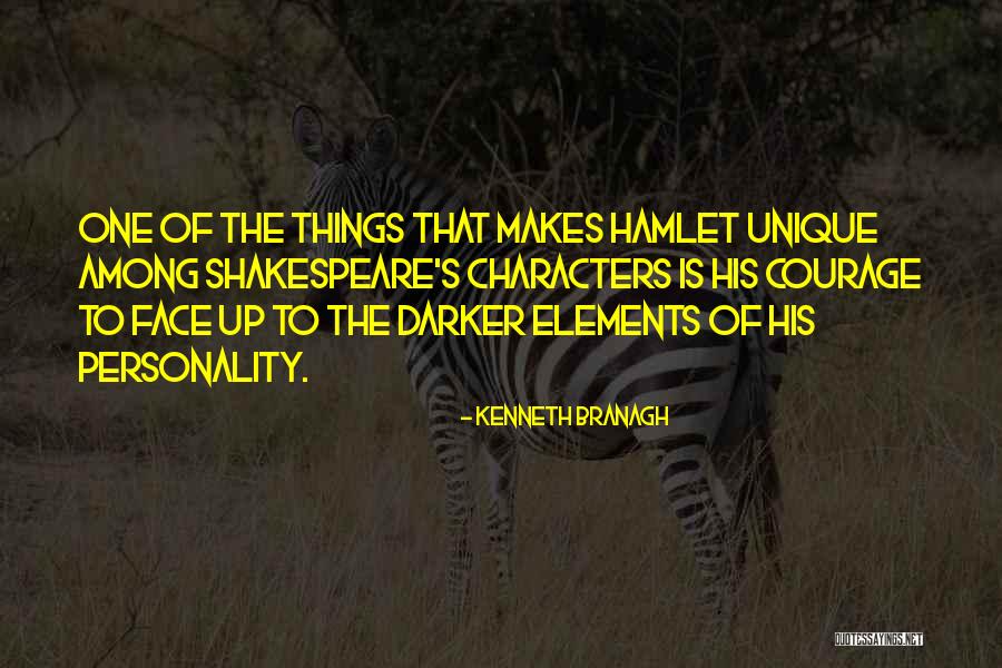 Hamlet Courage Quotes By Kenneth Branagh Hamlet Courage Quotes By Kenneth Branagh