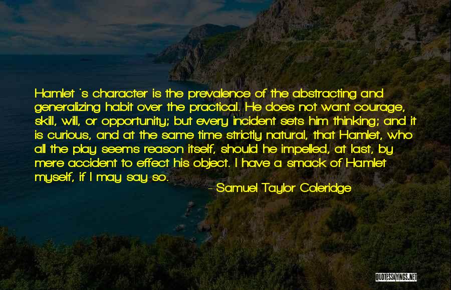 Hamlet Courage Quotes By Samuel Taylor Coleridge Hamlet Courage Quotes By Samuel Taylor Coleridge