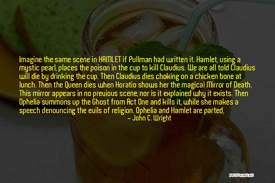 Hamlet Death Explained Quotes By John C. Wright Hamlet Death Explained Quotes By John C. Wright