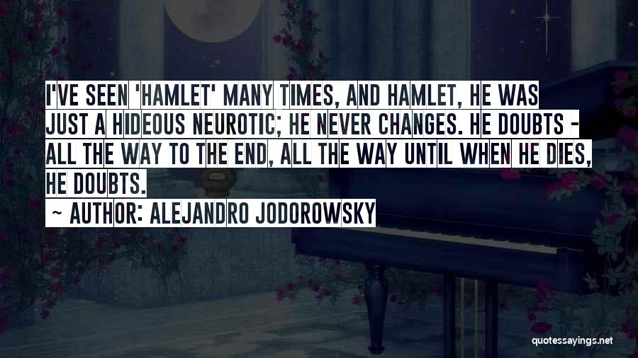 Hamlet Dies Quotes By Alejandro Jodorowsky