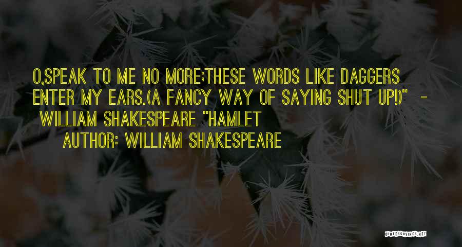 Hamlet Ears Quotes By William Shakespeare