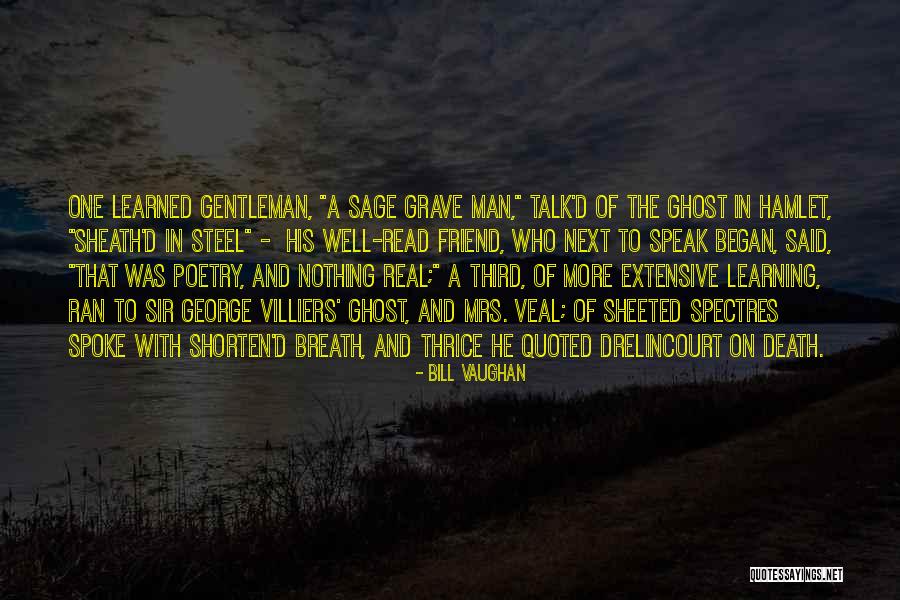 Hamlet Ghost Quotes By Bill Vaughan Hamlet Ghost Quotes By Bill Vaughan