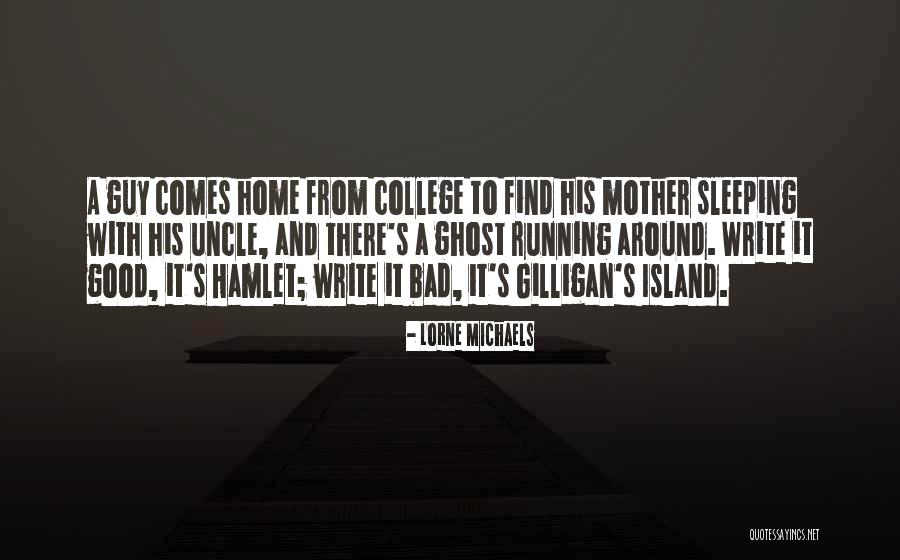 Hamlet Ghost Quotes By Lorne Michaels Hamlet Ghost Quotes By Lorne Michaels