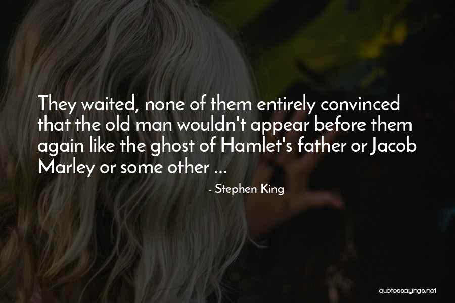 Hamlet Ghost Quotes By Stephen King Hamlet Ghost Quotes By Stephen King