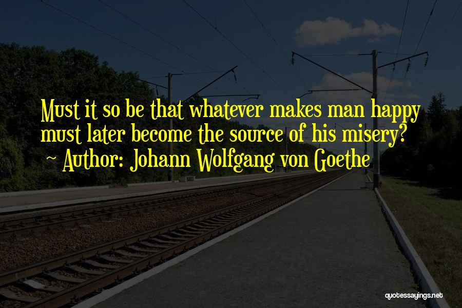 Hamlet Impulsive Quotes By Johann Wolfgang Von Goethe