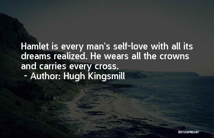 Hamlet Love Quotes By Hugh Kingsmill