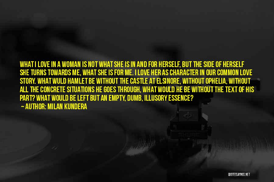 Hamlet Love Quotes By Milan Kundera