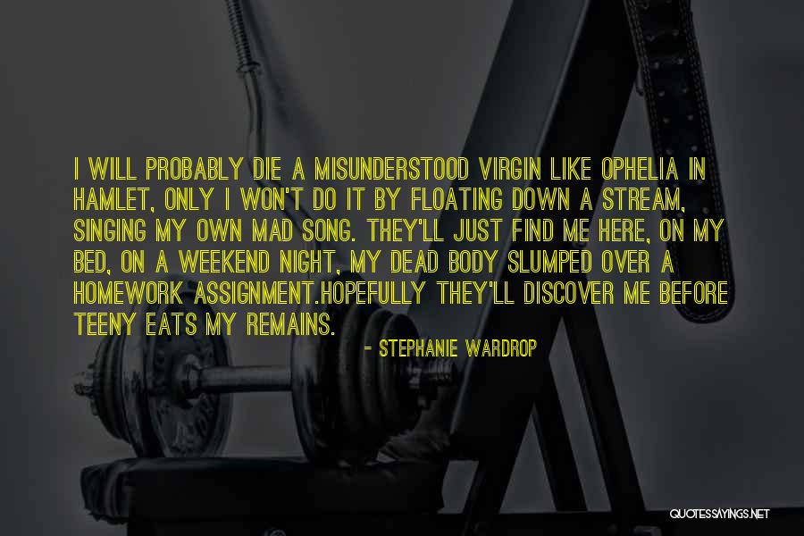Hamlet Ophelia Quotes By Stephanie Wardrop Hamlet Ophelia Quotes By Stephanie Wardrop