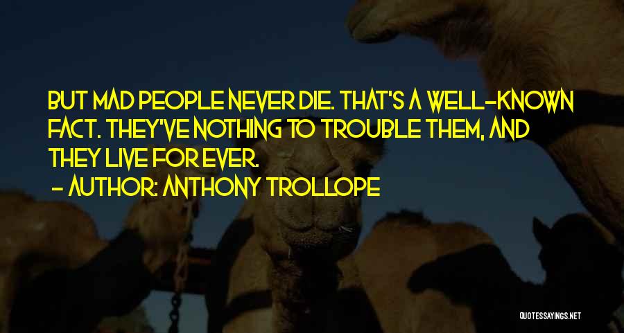 Hamlet Self Hatred Quotes By Anthony Trollope