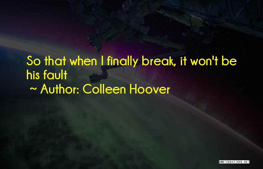Hamlet Self Loathing Quotes By Colleen Hoover