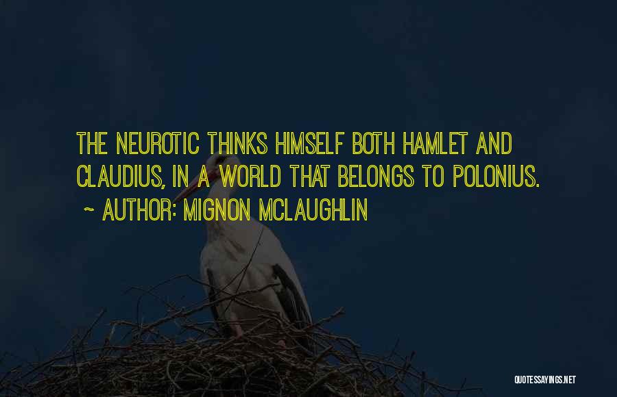 Hamlet Thinks Too Much Quotes By Mignon McLaughlin