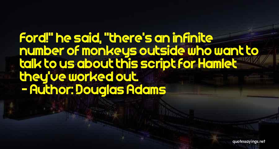 Hamlet Who Said It Quotes By Douglas Adams