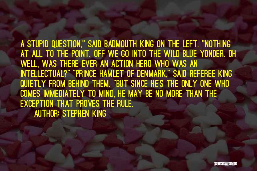 Hamlet Who Said It Quotes By Stephen King