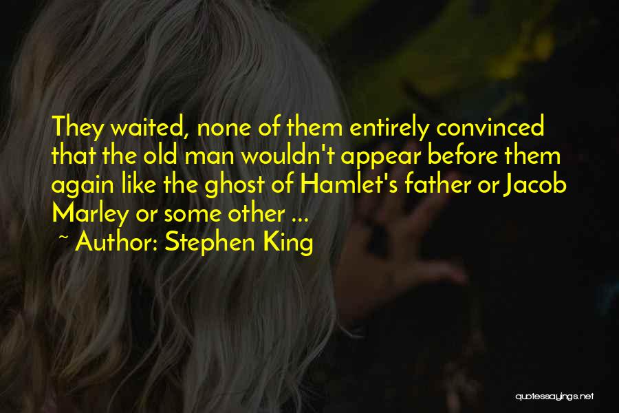 Hamlet's Father's Death Quotes By Stephen King