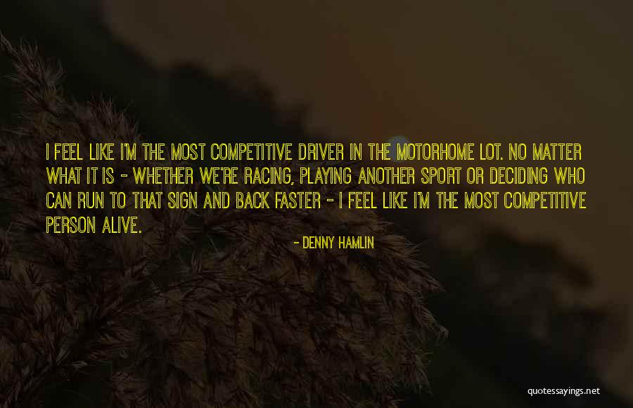 Hamlin Quotes By Denny Hamlin Hamlin Quotes By Denny Hamlin