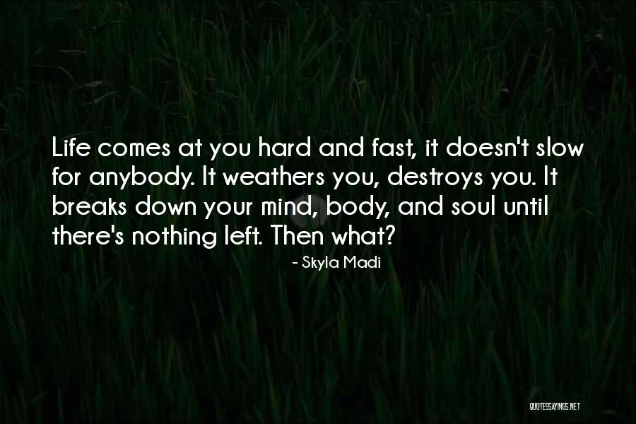 Hammargren House Quotes By Skyla Madi