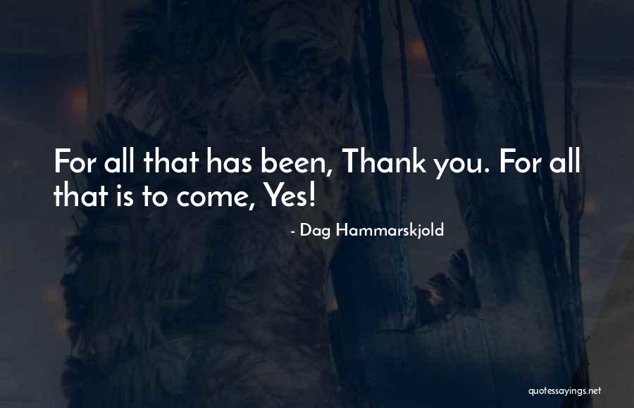 Hammarskjold Dag Quotes By Dag Hammarskjold Hammarskjold Dag Quotes By Dag Hammarskjold