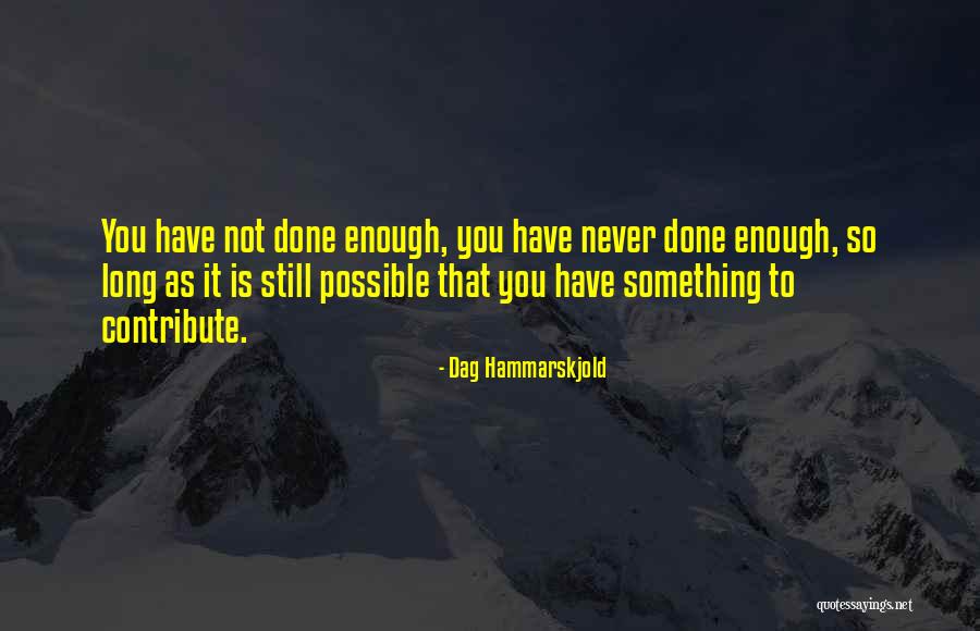 Hammarskjold Dag Quotes By Dag Hammarskjold Hammarskjold Dag Quotes By Dag Hammarskjold