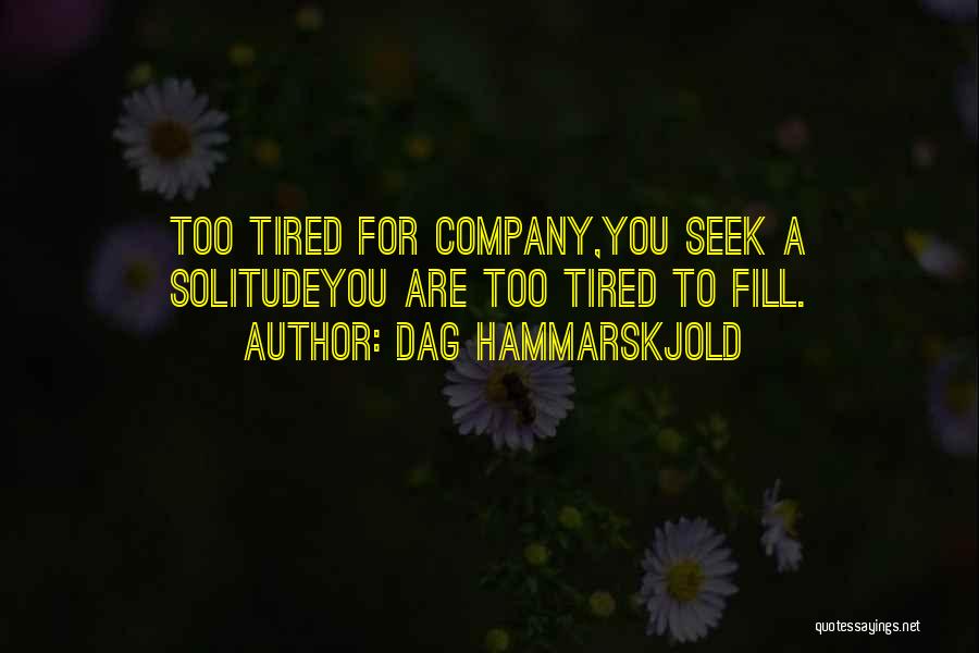 Hammarskjold Quotes By Dag Hammarskjold