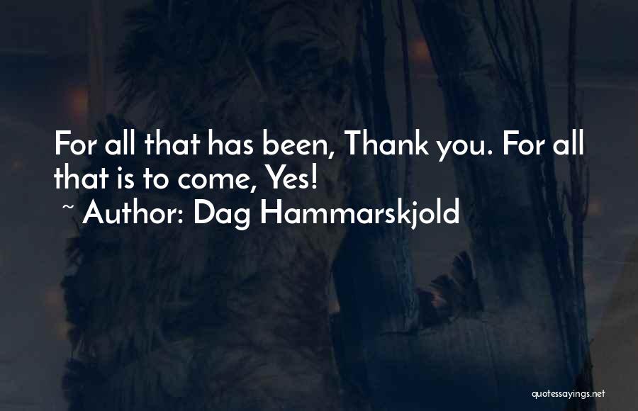 Hammarskjold Quotes By Dag Hammarskjold