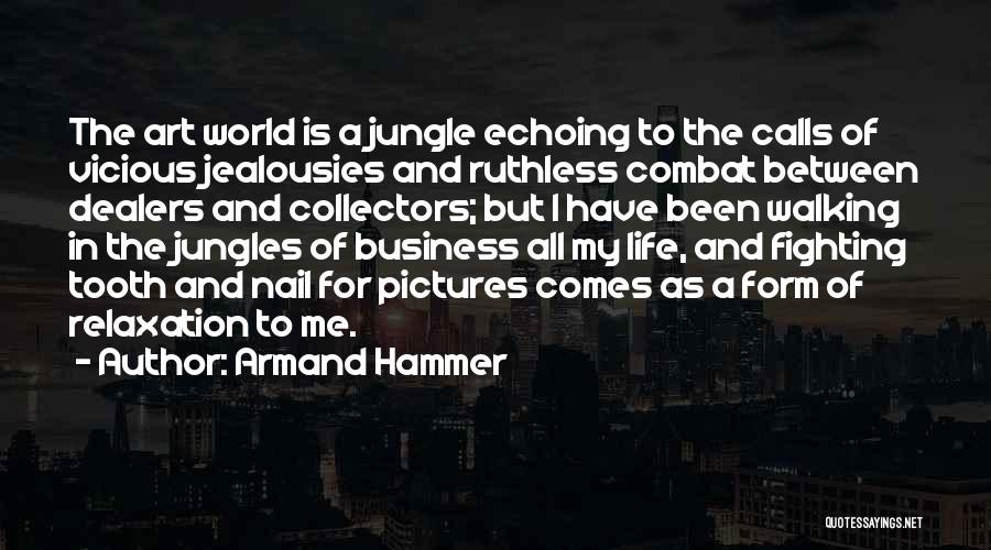 Hammer And Nail Quotes By Armand Hammer