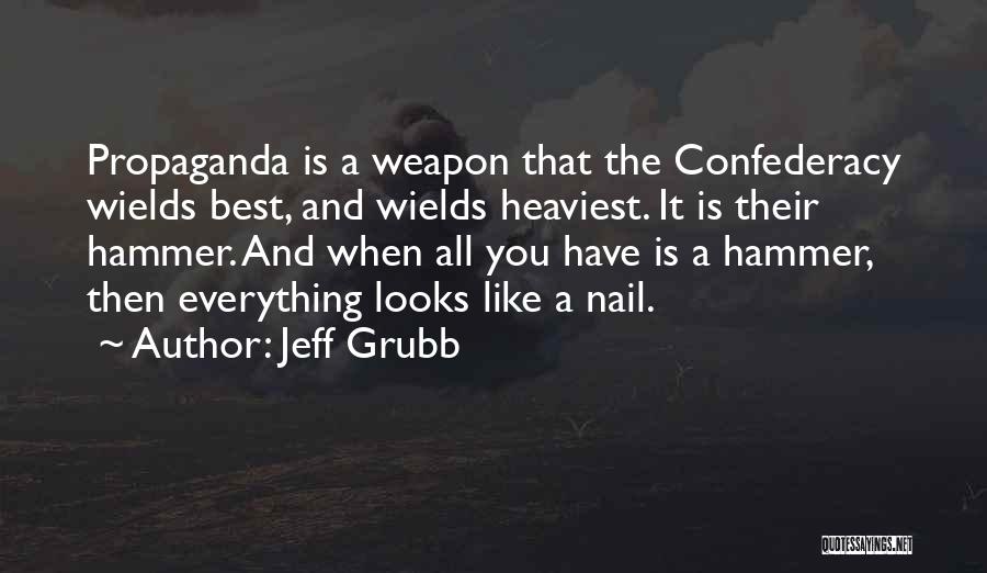 Hammer And Nail Quotes By Jeff Grubb