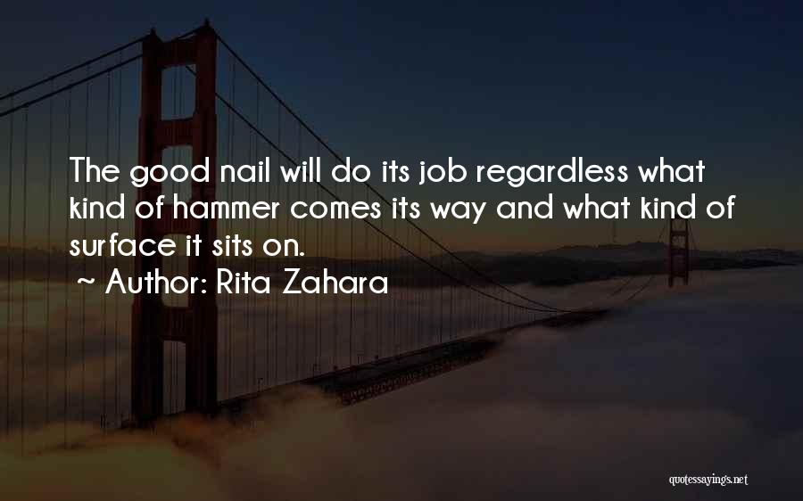 Hammer And Nail Quotes By Rita Zahara
