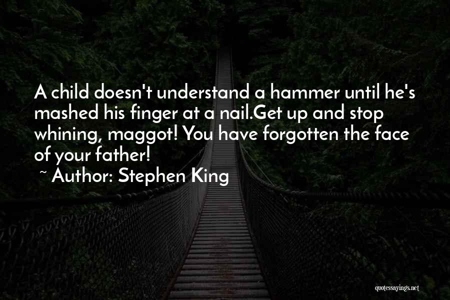 Hammer And Nail Quotes By Stephen King