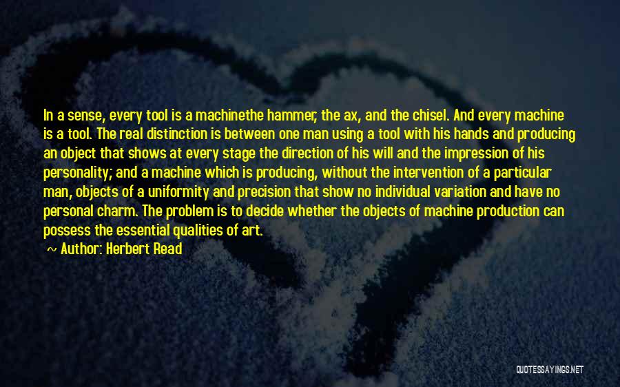 Hammer & Chisel Quotes By Herbert Read