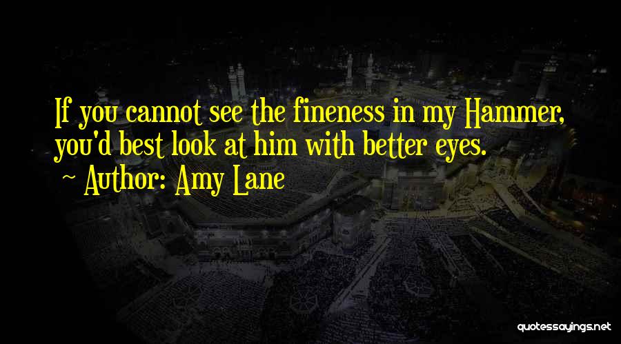 Hammer Love Quotes By Amy Lane