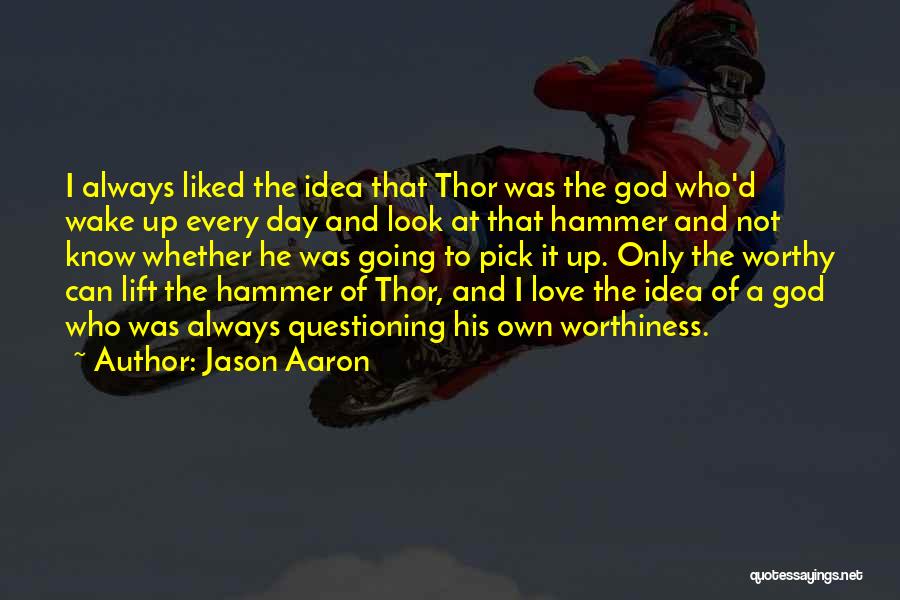 Hammer Love Quotes By Jason Aaron