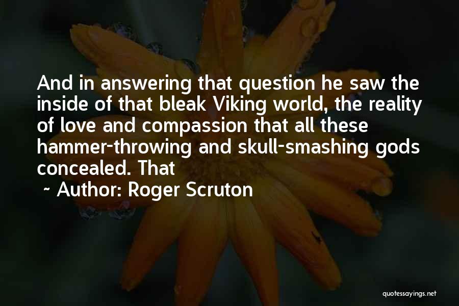 Hammer Love Quotes By Roger Scruton