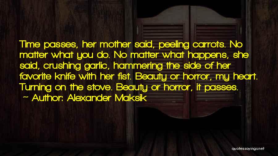 Hammering Quotes By Alexander Maksik