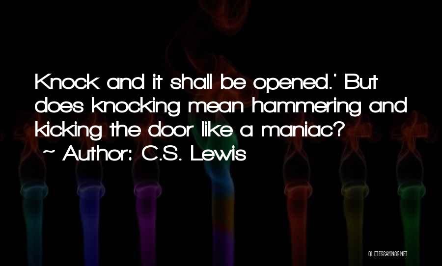 Hammering Quotes By C.S. Lewis