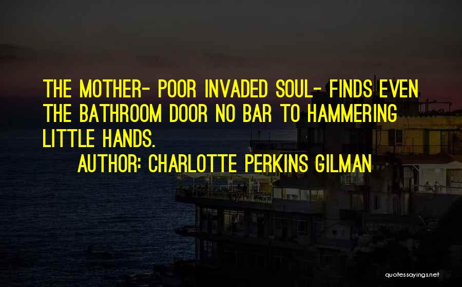 Hammering Quotes By Charlotte Perkins Gilman