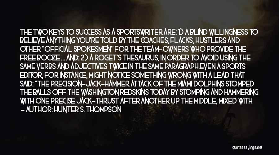 Hammering Quotes By Hunter S. Thompson