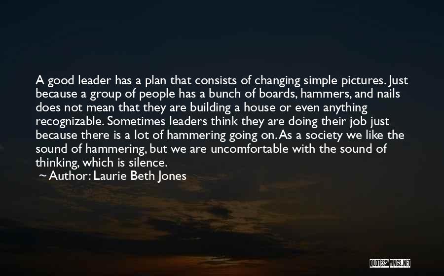 Hammering Quotes By Laurie Beth Jones