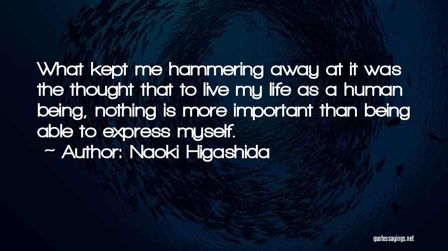 Hammering Quotes By Naoki Higashida