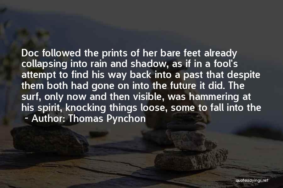 Hammering Quotes By Thomas Pynchon