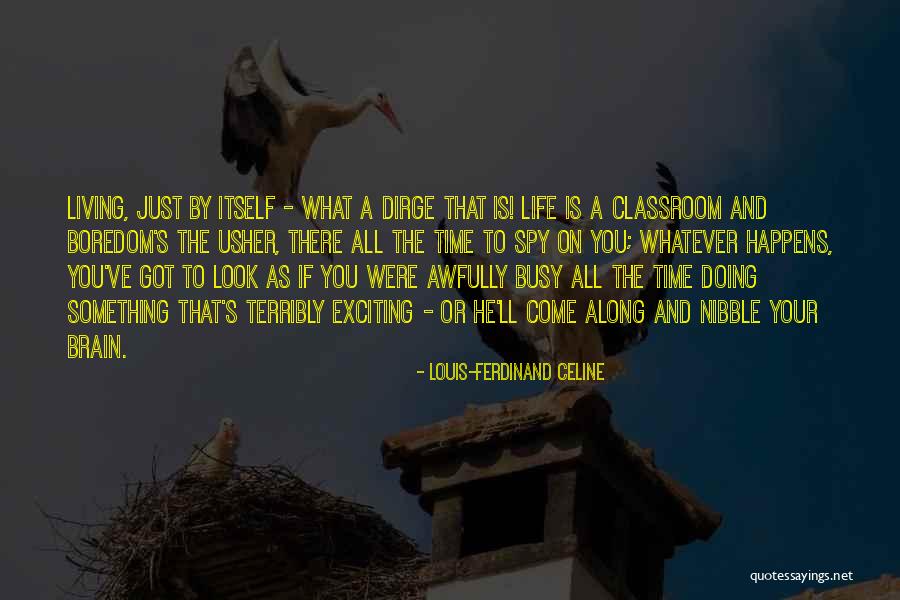 Hammerling Acetabularia Quotes By Louis-Ferdinand Celine Hammerling Acetabularia Quotes By Louis-Ferdinand Celine