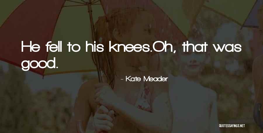 Hammermeister Streetsboro Quotes By Kate Meader Hammermeister Streetsboro Quotes By Kate Meader