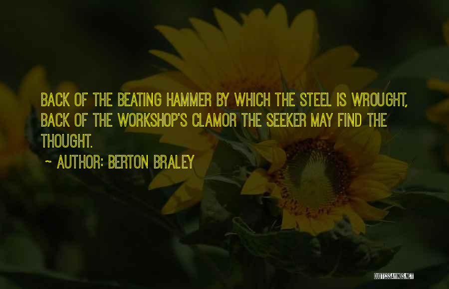 Hammers Quotes By Berton Braley