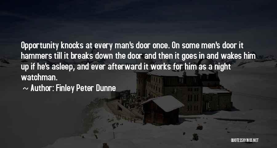 Hammers Quotes By Finley Peter Dunne