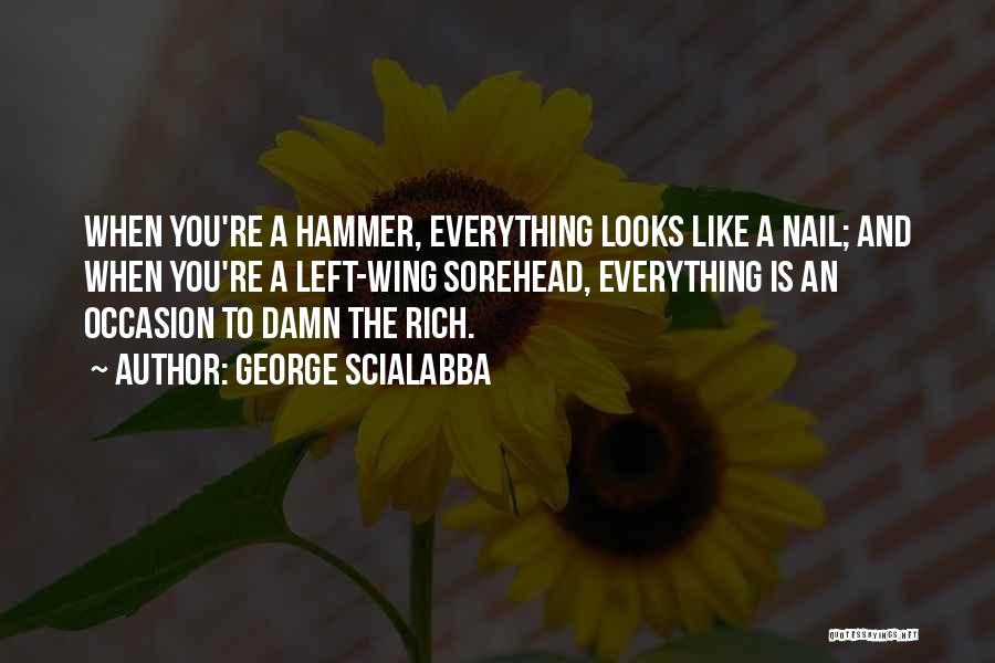 Hammers Quotes By George Scialabba