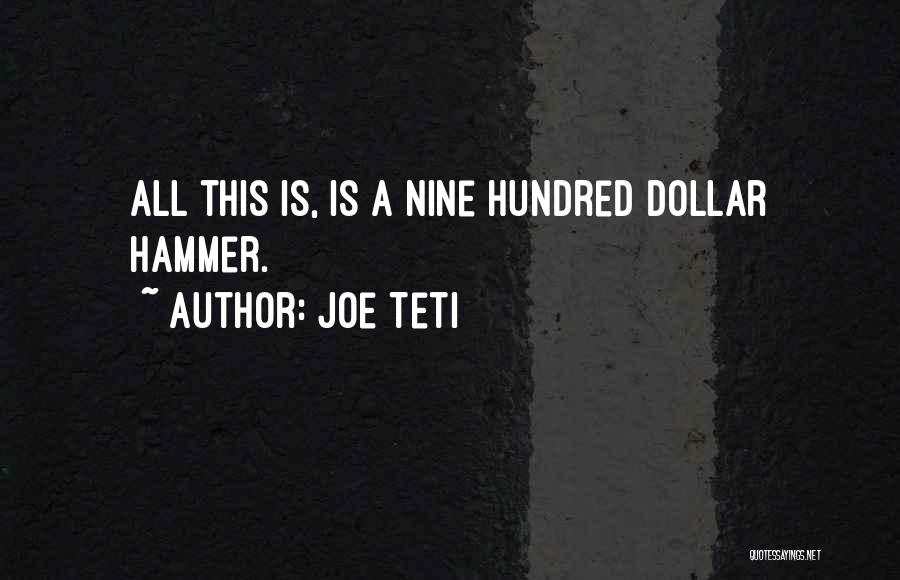 Hammers Quotes By Joe Teti