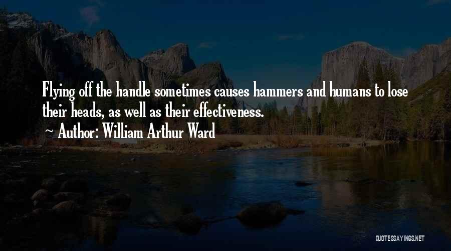 Hammers Quotes By William Arthur Ward