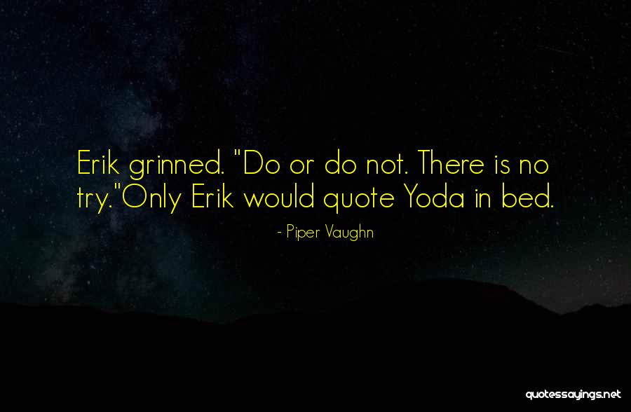 Hammersmith Hospital Quotes By Piper Vaughn
